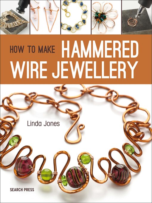 Title details for How to Make Hammered Wire Jewellery by Linda Jones - Wait list